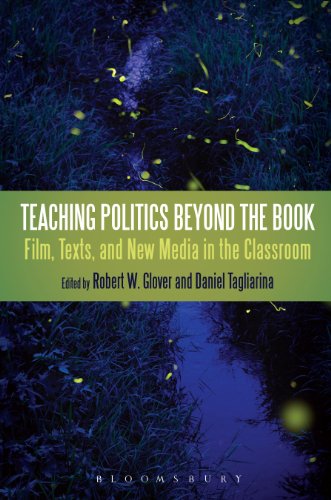 Teaching Politics Beyond The Book Film Texts And New Media In The Classroom Robert W Glover