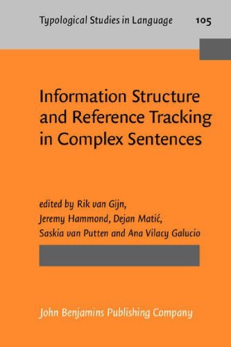 Information Structure And Reference Tracking In Complex Sentences 1st Rik Van Gijn Ed