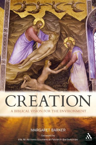 Creation A Biblical Vision For The Environment 1st Edition Margaret Barker