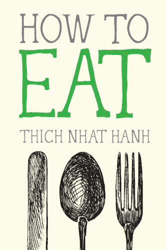 How To Eat Mindful Essentials Thich Nhat Hanh Jason Deantonis