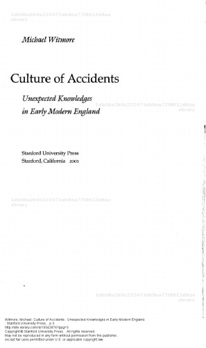 Culture Of Accidents Unexpected Knowledges In Early Modern England Michael Witmore