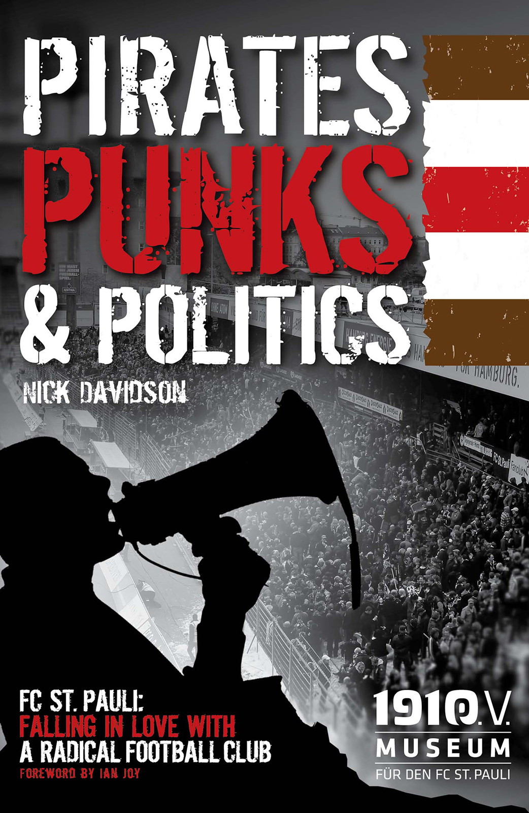 Pirates Punks Politics Fc St Pauli Falling In Love With A Radical Football Club Nick Davidson