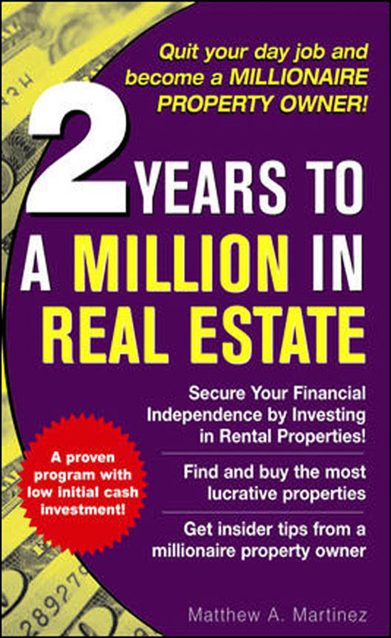 2 Years To A Million In Real Estate 1st Edition Matthew Martinez