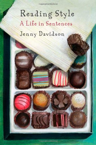 Reading Style A Life In Sentences Jenny Davidson