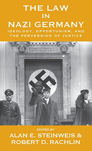 The Law In Nazi Germany Ideology Opportunism And The Perversion Of Justice Vermont Studies On Nazi Germany And The Holocaust 5 1st Edition Alan E Steinweis