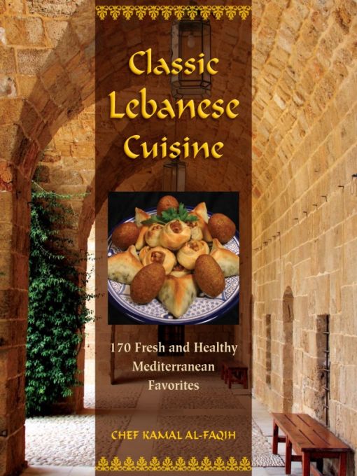 Classic Lebanese Cuisine 1st Edition Kamal Alfaqih