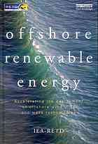 Offshore Renewable Energy Accelerating The Deployment Of Offshore Wind Tidal And Wave Technologies 1st Ed Iearetd Organization