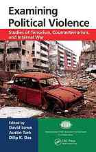 Examining Political Violence Studies Of Terrorism Counterterrorism And Internal War David Lowe