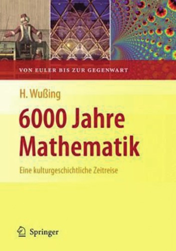 6000 Jahre Mathematik Eine Kulurgeschichtliche Zeitreise 2 Von Euler Bis Zur Gegenwart Vom Zahlstein Zum Computer Wubing