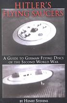 Hitlers Flying Saucers A Guide To German Flying Discs Of The Second World War Henry Stevens