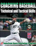 Coaching Baseball Technical And Tactical Skills Tom Oconnell American Sport Education Program