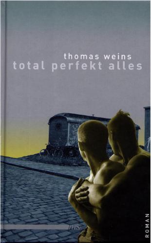 Total Perfekt Alles Roman Thomas Weins