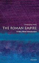 The Roman Empire A Very Short Introduction Christopher Kelly