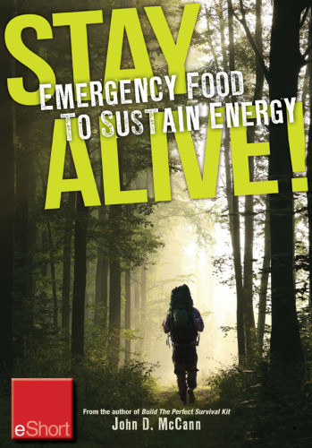 Stay Alive Emergency Food To Sustain Energy John D Mccann