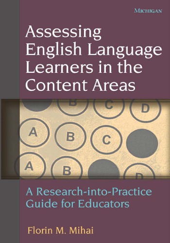 Assessing English Language Learners In The Content Areas A Researchintopractice Guide For Educators Florin Mihai