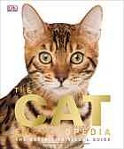 The Cat Encyclopedia The Definitive Visual Guide First American Edition Dk