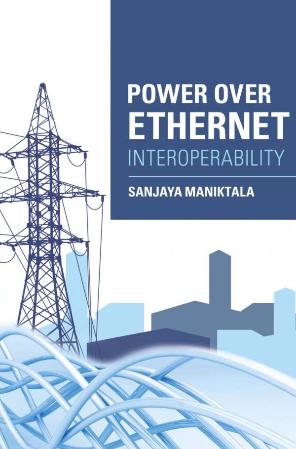 Power Over Ethernet Interoperability Sanjaya Maniktala
