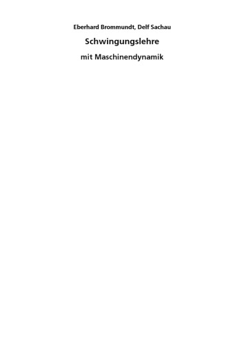Schwingungslehre Mit Maschinendynamik Eberhard Brommundt Delf Sachau