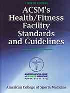 Acsms Healthfitness Facility Standards And Guidelines 4th Ed Stephen J Tharrett James A Peterson American College Of Sports Medicine