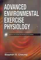 Advanced Environmental Exercise Physiology Stephen S Cheung