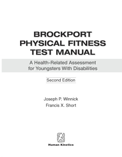 Brockport Physical Fitness Test Manual A Healthrelated Assessment For Youngsters With Disabilities Second Edition Joseph P Winnick Francis X Short