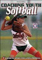 Coaching Youth Softball 4th Ed American Sport Education Program