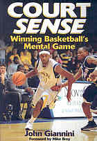 Court Sense Winning Basketballs Mental Game John Giannini