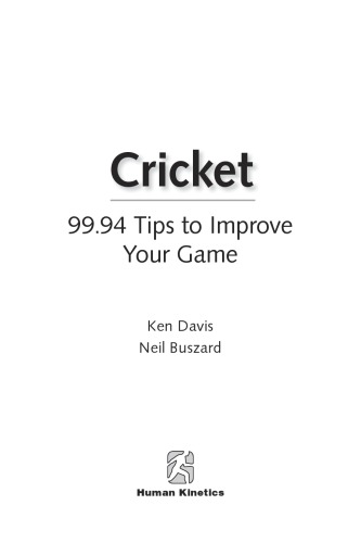 Cricket 9994 Tips To Improve Your Game Ken Davis Neil Buszard