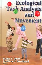 Ecological Task Analysis And Movement Walter E Davis Geoffrey D Broadhead