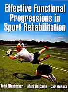 Effective Functional Progressions In Sport Rehabilitation Todd S Ellenbecker Mark De Carlo Carl Derosa