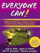 Everyone Can Skill Development And Assessment In Elementary Physical Education Luke E Kelly