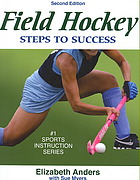 Field Hockey Steps To Success 2nd Ed Elizabeth Anders Sue Myers