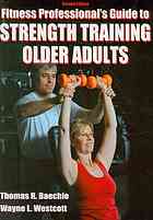 Fitness Professionals Guide To Strength Training Older Adults 2nd Ed Thomas R Baechle Wayne L Westcott