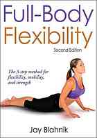 Fullbody Flexibility 2nd Ed Jay Blahnik