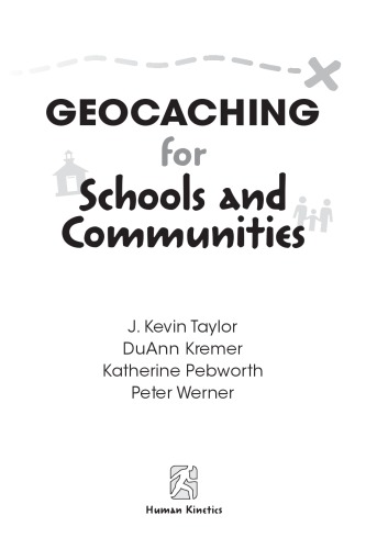 Geocaching For Schools And Communities J Kevin Taylor Et Al