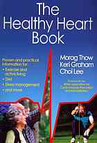 The Healthy Heart Book Morag K Thow Keri Graham Choi Lee