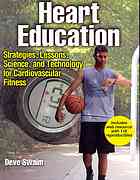 Heart Education Strategies Lessons Science And Technology For Cardiovascular Fitness Deve Swaim