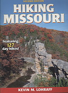 Hiking Missouri 2nd Ed Kevin M Lohraff