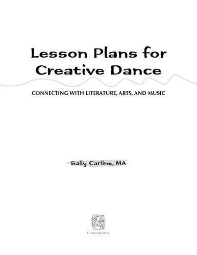 Lesson Plans For Creative Dance Connecting With Literature Arts And Music Sally Carline
