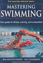 Mastering Swimming Jim Montgomery Mo Chambers