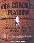 Nba Coaches Playbook Techniques Tactics And Teaching Points Giorgio Gandolfi National Basketball Coaches Association