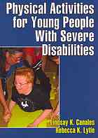 Physical Activities For Young People With Severe Disabilities Lindsay Canales Rebecca K Lytle