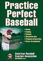 Practice Perfect Baseball Bob Bennett American Baseball Coaches Association