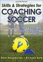 Skills And Strategies For Coaching Soccer 2nd Ed Alan Hargreaves Richard Bate
