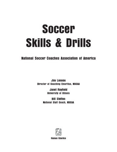 Soccer Skills Drills James W Lennox Janet Rayfield Bill Steffen National Soccer Coaches Association Of America
