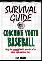 Survival Guide For Coaching Youth Baseball Dan Keller Human Kinetics Organisme