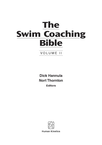 The Swim Coaching Bible Volume Ii Dick Hannula Nort Thornton