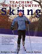Teaching Crosscountry Skiing Bridget A Duoos Anne M Rykken