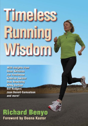 Timeless Running Wisdom Richard Benyo
