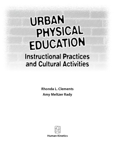Urban Physical Education Instructional Practices And Cultural Activities Rhonda L Clements Amy Meltzer Rady